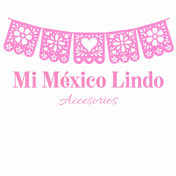Mi Mexico Lindo Accesorios 